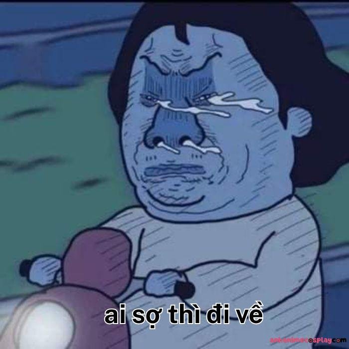 hình meme ai sợ thì đi về bựa hài nhất